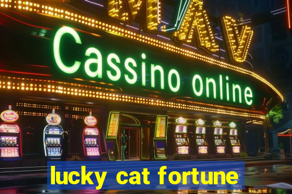 lucky cat fortune